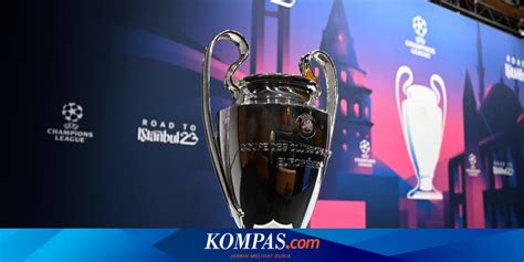 Hasil Drawing Liga Champions: Liverpool Vs Real Madrid, PSG .